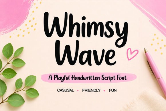 Why Whimsy Wave Is the Go-To Handwritten Script for Warm, Modern Design